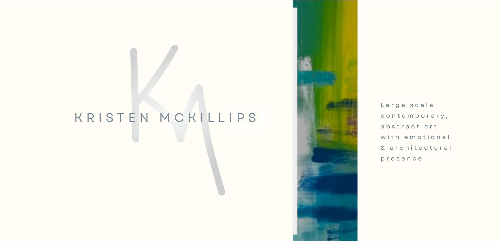 Kristen McKillops - Large Scale contemporary abstract art with emotional and architectural presence